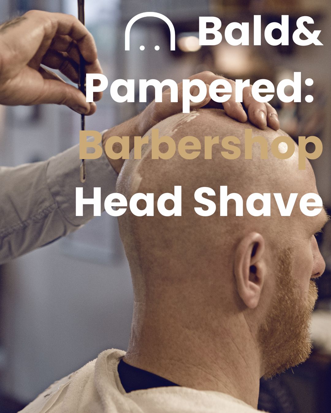 Bald& Pampered: The Unexpected Joy of a Barbershop Head Shave